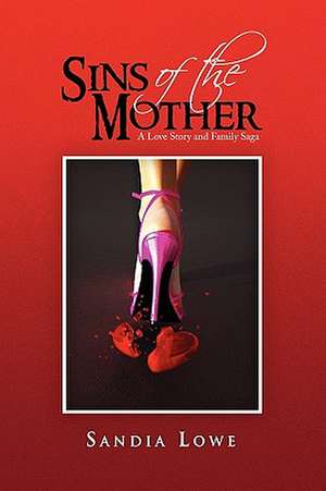 Sins of the Mother de Sandia Lowe