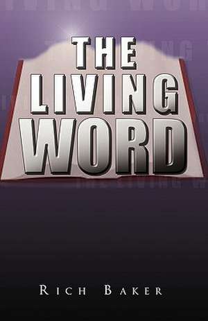 The Living Word de Rich Baker