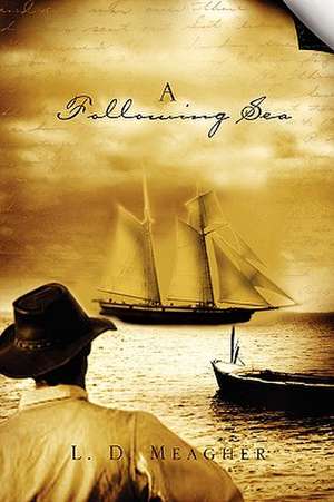 A Following Sea de L. D. Meagher