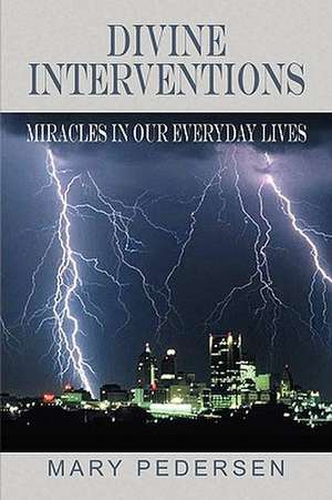 Divine Interventions de Mary Pedersen