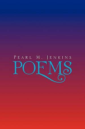 Poems de Pearl M. Jenkins