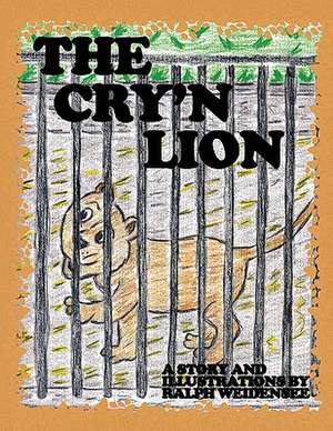 The Cry'n Lion de Ralph Weidensee