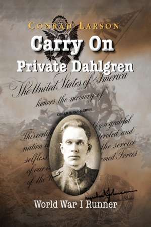 Carry on Private Dahlgren de Conrad Larson