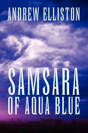 Samsara of Aqua Blue de Andrew Elliston