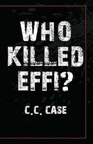 Who Killed Effi? de C. C. Case