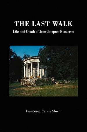 The Last Walk de Francesca Cernia Slovin