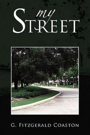 My Street de G. Fitzgerald Coaston