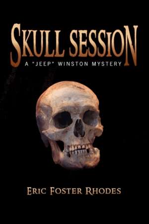 Skull Session de Eric Foster Rhodes