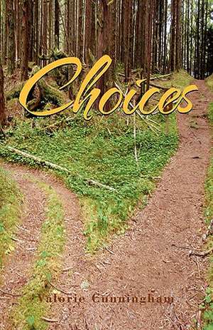 Cunningham, V: Choices