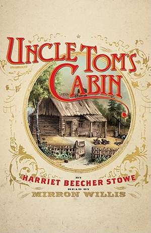 Uncle Tom's Cabin de Harriet Beecher Stowe