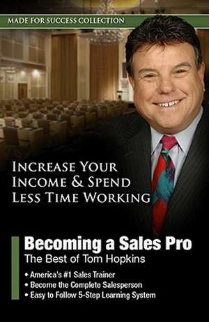 Becoming a Sales Pro de Tom Hopkins