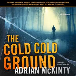 The Cold Cold Ground de Adrian McKinty