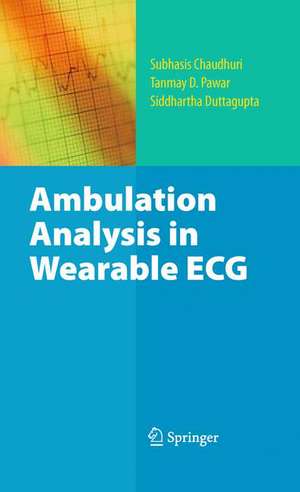 Ambulation Analysis in Wearable ECG de Subhasis Chaudhuri