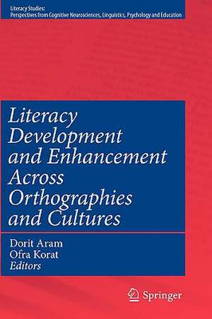 Literacy Development and Enhancement Across Orthographies and Cultures de Dorit Aram