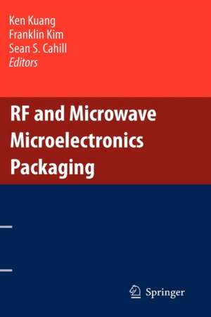 RF and Microwave Microelectronics Packaging de Ken Kuang