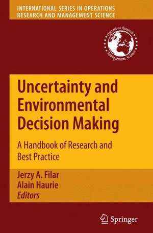 Uncertainty and Environmental Decision Making de Jerzy A Filar