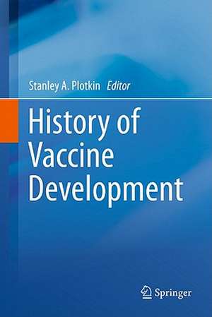 History of Vaccine Development de Stanley A. Plotkin