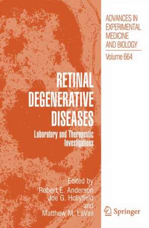 Retinal Degenerative Diseases: Laboratory and Therapeutic Investigations de Robert E. Anderson