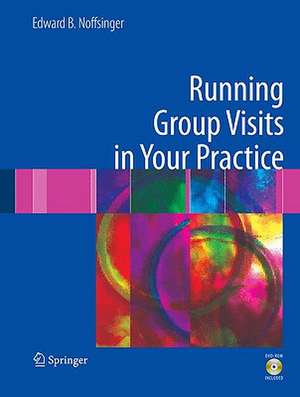 Running Group Visits in Your Practice de Edward B. Noffsinger