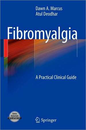 Fibromyalgia: A Practical Clinical Guide de Dawn A. Marcus