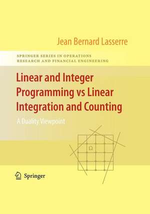 Linear and Integer Programming vs Linear Integration and Counting: A Duality Viewpoint de Jean-Bernard Lasserre