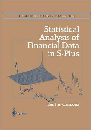 Statistical Analysis of Financial Data in S-Plus de René Carmona