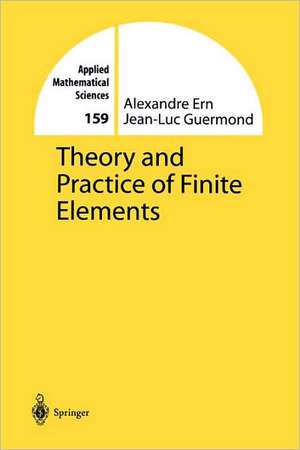 Theory and Practice of Finite Elements de Alexandre Ern