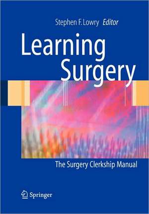 Learning Surgery: The Surgery Clerkship Manual de Rocco G. Ciocca