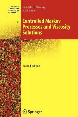 Controlled Markov Processes and Viscosity Solutions de Wendell H. Fleming