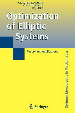 Optimization of Elliptic Systems: Theory and Applications de Pekka Neittaanmaki