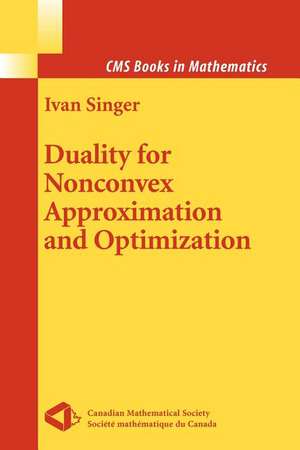 Duality for Nonconvex Approximation and Optimization de Ivan Singer