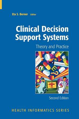 Clinical Decision Support Systems: Theory and Practice de Eta S. Berner