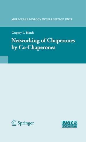 The Networking of Chaperones by Co-chaperones de Gregory L. Blatch