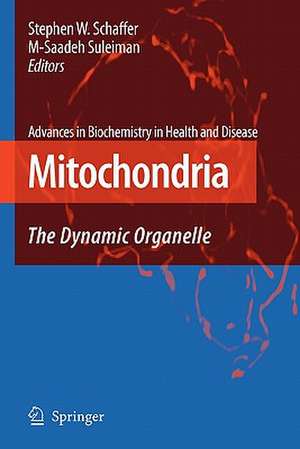 Mitochondria: The Dynamic Organelle de Stephen W. Schaffer