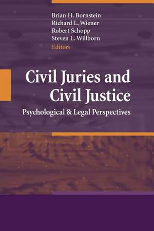 Civil Juries and Civil Justice: Psychological and Legal Perspectives de Brian H. Bornstein