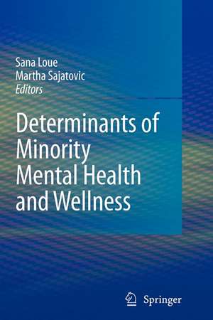 Determinants of Minority Mental Health and Wellness de Sana Loue