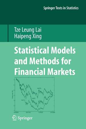 Statistical Models and Methods for Financial Markets de Tze Leung Lai