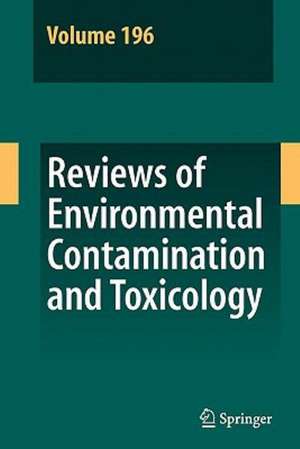 Reviews of Environmental Contamination and Toxicology 196 de David M. Whitacre