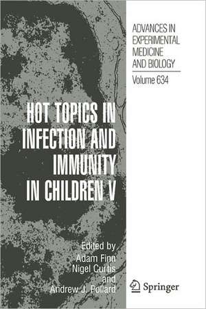 Hot Topics in Infection and Immunity in Children V de Adam Finn