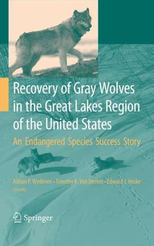 Recovery of Gray Wolves in the Great Lakes Region of the United States: An Endangered Species Success Story de Adrian P. Wydeven