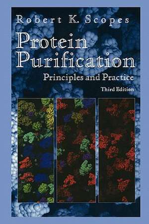 Protein Purification: Principles and Practice de Robert K. Scopes