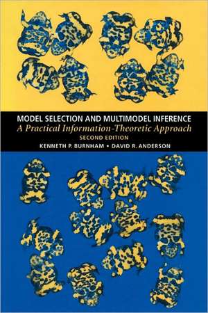 Model Selection and Multimodel Inference: A Practical Information-Theoretic Approach de Kenneth P. Burnham