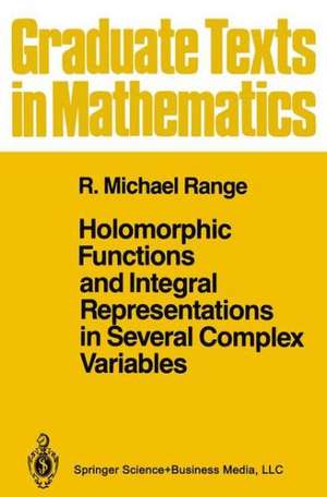 Holomorphic Functions and Integral Representations in Several Complex Variables de R. Michael Range