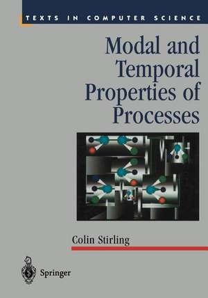 Modal and Temporal Properties of Processes de Colin Stirling