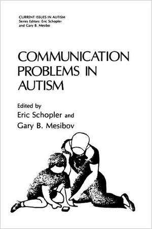 Communication Problems in Autism de Eric Schopler