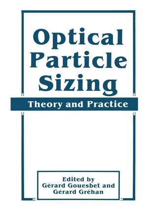 Optical Particle Sizing: Theory and Practice de Gerard Gouesbet