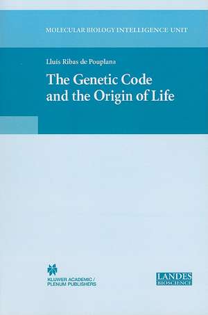 The Genetic Code and the Origin of Life de Lluis Ribas de Pouplana