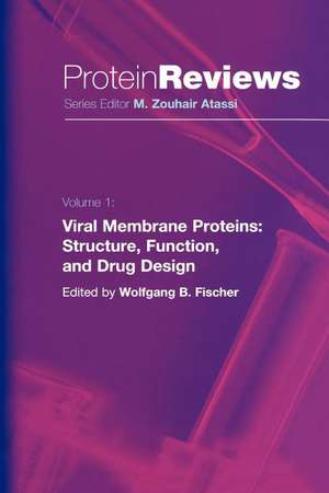Viral Membrane Proteins: Structure, Function, and Drug Design de Wolfgang B. Fischer