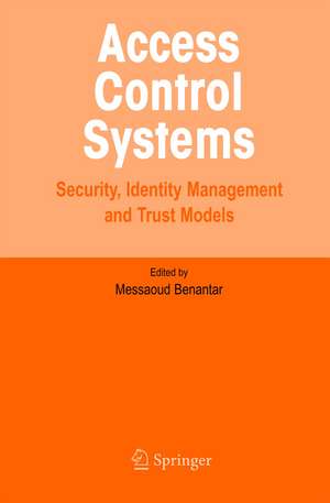 Access Control Systems: Security, Identity Management and Trust Models de Messaoud Benantar