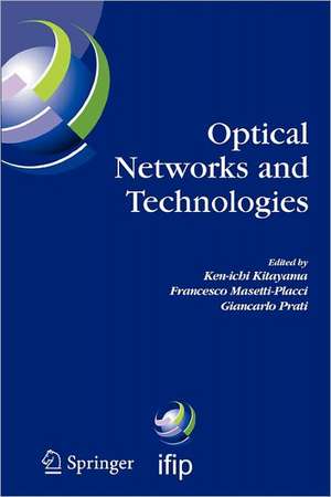 Optical Networks and Technologies: IFIP TC6 / WG6.10 First Optical Networks & Technologies Conference (OpNeTec), October 18-20, 2004, Pisa, Italy de Ken-ichi Kitayama